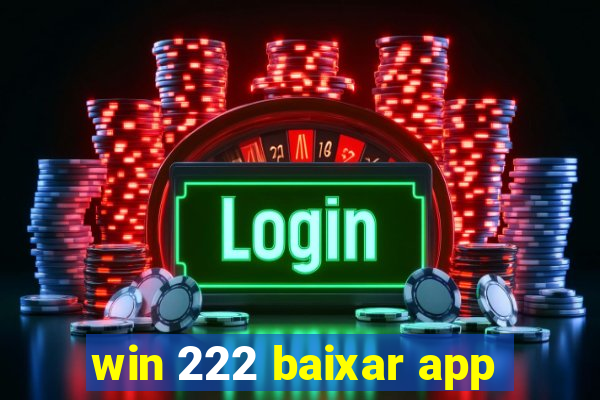 win 222 baixar app